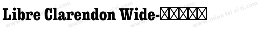 Libre Clarendon Wide字体转换